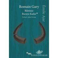 BILETINIZ BURAYA KADAR - ROMAIN GARY