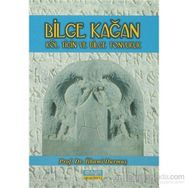 BILGE KAĞAN KÖL TİĞİN VE BILGE TONYUKUK - İLHAMİ DURMUŞ