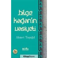 Bilge Kağan’ın Vasiyeti - Ahmet Taşağıl