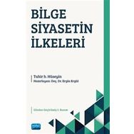 Bilge Siyasetin İlkeleri - Tahir B. Hüseyin