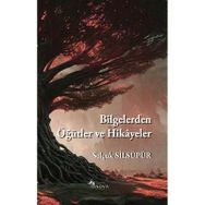 Bilgelerden Öğütler ve Hikayeler - Selçuk Silsüpür