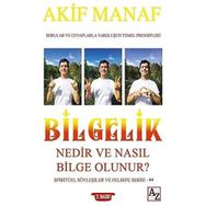 Bilgelik Nedir ve Nasıl Bilge Olunur? - Akif Manaf