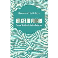 Bilgelik Pınarı - Bayram Ali Çetinkaya