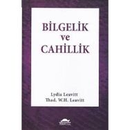 Bilgelik ve Cahillik - Lydia Leavitt Thad. W. H. Leavitt Thad. W. H. Leavit
