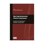 BILGI-BELGE MERKEZLERINDE YÖNETİM VE ORGANIZASYON - ASIYE KAKIRMAN YILDIZ