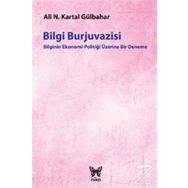 Bilgi Burjuvazisi - Ali Necip Kartal Gülbahar