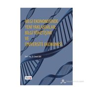 BILGI EKONOMISINDE YENI YAKLAŞIMLAR BILGI YÖNETIŞIMI VE ÜNIVERSITE EKONOMISI - İSMAIL SEKI