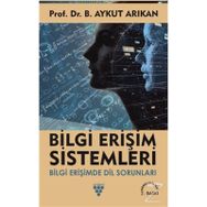 BILGI ERİŞİM SISTEMLERI BILGI ERİŞİMDE DIL SORUNLARI - AYKUT ARIKAN