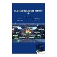 Bilgi Merkezlerinde Yönetim 1 - Erol Yılmaz - Leyla Kanık