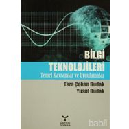 BILGI TEKNOLOJILERI TEMEL KAVRAMLAR VE UYGULAMALAR - ESRA ÇOBAN BUDAK;YUSUF BUDAK