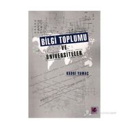 BILGI TOPLUMU VE ÜNIVERSITELER - KADRI YAMAÇ