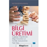 Bilgi Üretimi - Veli Denizhan Kalkan