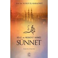 BILGI VE MEDENIYET KAYNAĞI SÜNNET - YUSUF EL-KARADAVÎ