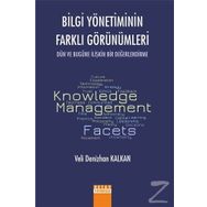Bilgi Yönetiminin Farklı Görünümleri - Veli Denizhan Kalkan
