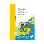 BILGIN ILE KAYIKÇI MEVLANA'DAN HIKAYELER - AHMET EFE