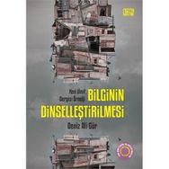 Bilginin Dinselleştirilmesi - Deniz Ali Gür