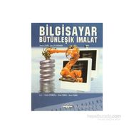 BILGISAYAR BÜTÜNLEŞİK İMALAT - JAMES A. REHG, HERY W. KRAEBBER