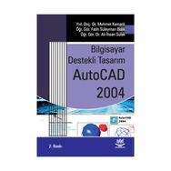 BILGISAYAR DESTEKLI TASARIM AUTOCAD 2004 - ABDÜLKADİR DEVELI