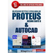 Bilgisayar Destekli Uygulamalar Proteus Desing Suite 8 and Autocad - Yaşar Karayiğit