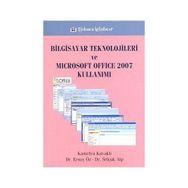 BILGISAYAR TEKNOLOJILERI VE MICROSOFT OFFICE KULLANIMI - KAMELYA KAVAKLI; ERSOY ÖZ; SELÇUK ALP