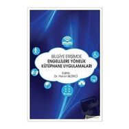 Bilgiye Erişimde Engellilere Yönelik Kütüphane Uygulamaları - Hiperlink Yayınları