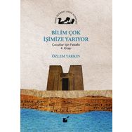 Bilim Çok İşimize Yarıyor - Özlem Yarkın