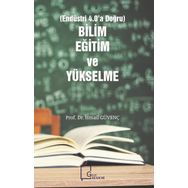 Bilim, Eğitim ve Yükselme Endüstri 4.0'a Doğru - İsmail Güvenç