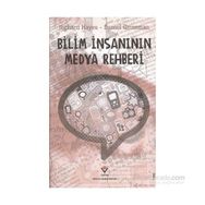 BILIM İNSANININ MEDYA REHBERI - RICHARD HAYES;DANIEL GROSSMAN