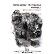 Bilim Kurgu Sinemasını Okumak - Gülin Terek Ünal F. Neşe Kaplan