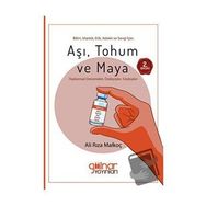 Bilim, Mantık, Etik, Adalet ve Sevgi İçin: Aşı, Tohum ve Maya Ali Rıza Malkoç