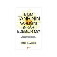 Bilim Tanrının Varlığını İnkar Edebilir mi? - Amir D. Aczel
