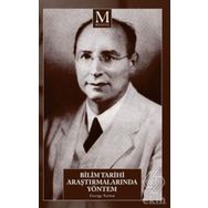 Bilim Tarihi Araştırmalarında Yöntem - George Sarton