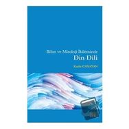 Bilim ve Mitoloji İkileminde Din Dili - Kadir Canatan