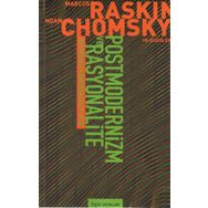 Bilim ve Postmodernizm Tartışmaları: Postmodernizm Ve Rasyonalite - Noam Chomsky