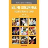 Bilime Dokunmak Bilim İletişimi El Kitabı Onur Berk Arslanoğlu