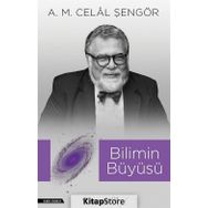 Bilimin Büyüsü - A. M. Celal Şengör