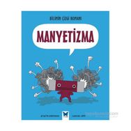 Bilimin Çizgi Romanı - Manyetizma - Joseph Midthun