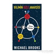Bilimin Gizli Anarşisi - Michael Brooks
