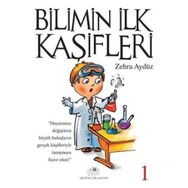 BILIMIN İLK KAŞIFLERI - 1 - ZEHRA AYDÜZ