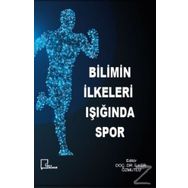 Bilimin İlkeleri Işığında Spor - Kolektif
