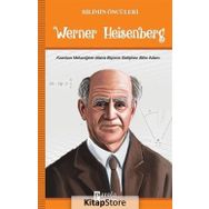 Bilimin Öncüleri Werner Heisenberg - Turan Tektaş