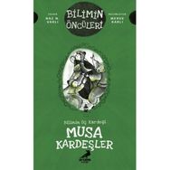 Bilimin Üç Kardeşi: Musa Kardeşler - Naz N. Varlı - Erdem Yayınları