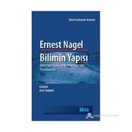 BILIMIN YAPISI BILIMSEL AÇIKLAMA MANTIĞINDA PROBLEMLER - ERNEST NAGEL