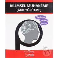Bilimsel Muhakeme Akıl Yürütme - Palme Yayınları