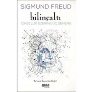 Bilinçaltı-Cinsellik Üzerine Üç Deneme - Sigmund Freud