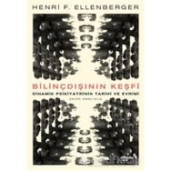 Bilinçdışının Keşfi - Henri F. Ellenberger