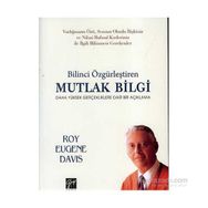 Bilinci Özgürleştiren Mutlak Bilgi - Roy Eugene Davis