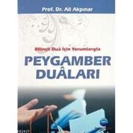 BİLİNÇLİ DUA İÇİN YORUMLARIYLA PEYGAMBER DUALARI - ALI AKPINAR