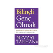 Bilinçli Genç Olmak - Nevzat Tarhan