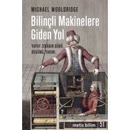 Bilinçli Makinelere Giden Yol - Michael Wooldridge